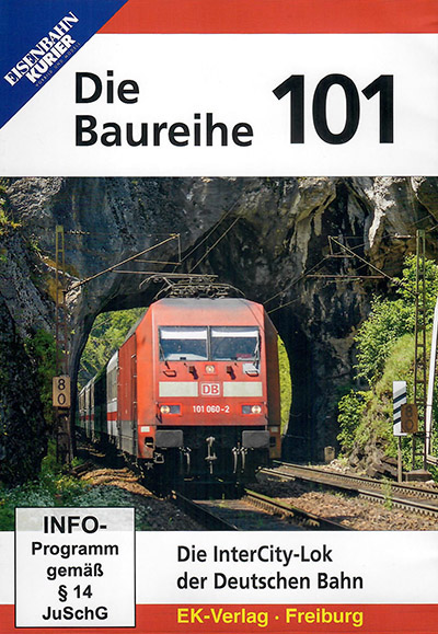 Die Baureihe 101 - Die InterCity-Lok der Deutschen Bahn