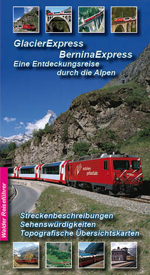 Reiseführer GlacierExpress - BerninaExpress